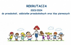 Rekrutacja do przedszkoli i oddziałów przedszkolnych oraz klas pierwszych szkół podstawowych na rok szkolny 2023/2024