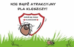 Kampania edukacyjna pod hasłem „Nie bądź atrakcyjny dla kleszczy” 
