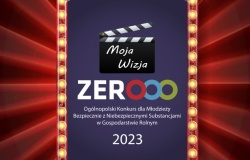 „Moja Wizja Zero – Bezpiecznie z niebezpiecznymi substancjami w gospodarstwie rolnym&quot; 