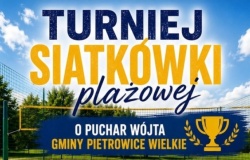 Turniej Siatkówki Plażowej o Puchar Wójta Gminy Pietrowice Wielkie